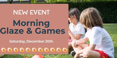 Morning Glaze & Games