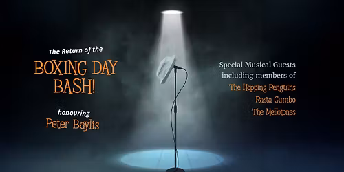 BOXING DAY BASH - honouring PETER BAYLIS