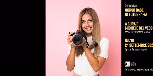 Corso Base di Fotografia | a cura di Michele Del Vecchio | 36ª edizione | inizio 24 settembre