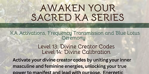Awaken Your Sacred Ka Series: Divine Creator Codes + Divine Calibration