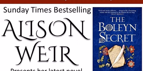 Alison Weir presents 'The Boleyn Secret'