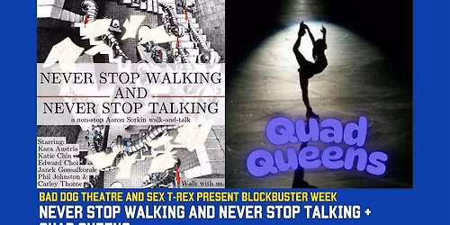 Never Stop Walking & Never Stop Talking & Quad Queens | Blockbuster 2026