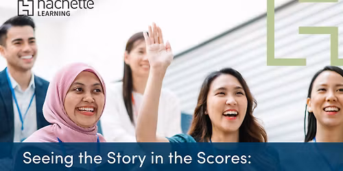 Seeing the Story in the Scores: Making Assessment Data Work for Your Classroom