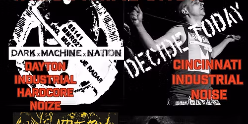 Noise after Noel , industrial show  @ The hidden gem Dayton ,Ohio 