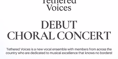 Tethered Voices Debut