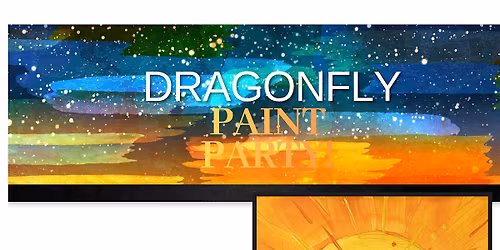 Dragon Fly Paint and Sip Party!