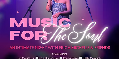 Music for the Soul: an Intimate Night with Erica Michelle & Friends