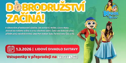 Karol a Kv\u00eddo - "Dobrodru\u017estv\u00ed za\u010d\u00edn\u00e1"