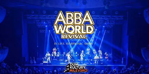 ABBA WORLD Revival \u2013 100% Live in Symphonic Show!