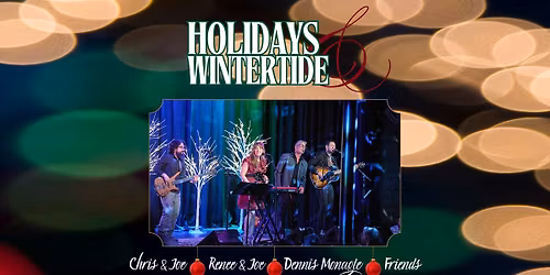 HOLIDAYS & WINTERTIDE A night of Christmas and Winter Music