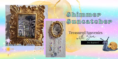 Shimmer Suncatcher Workshop: 4:00pm
