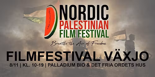 Nordic Palestinian Film Festival - V\u00e4xj\u00f6