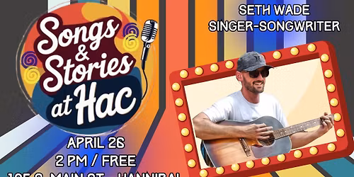 Songs & Stories At HAC: Seth Wade