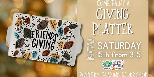 Giving Platter Pottery Glazing Workshop
