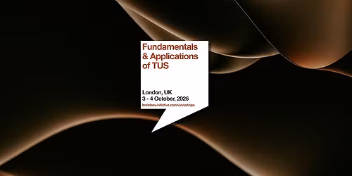 Fundamentals & Applications of TUS | London