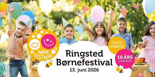 Ringsted B\u00f8rnefestival 2026 - 10-\u00e5rs jubil\u00e6um