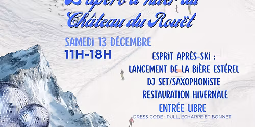 L'Apéro d'Hiver du Château du Rouët ❄️