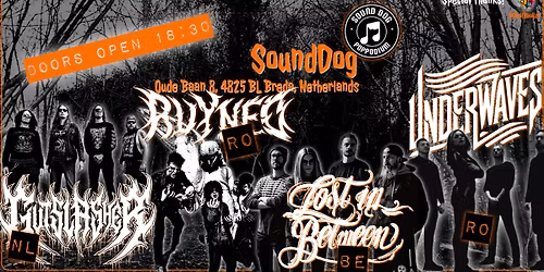 UNDERWAVES [RO] + LOST IN BETWEEN [BE] + RUYNED [RO] + GUTSLASHER [NL]