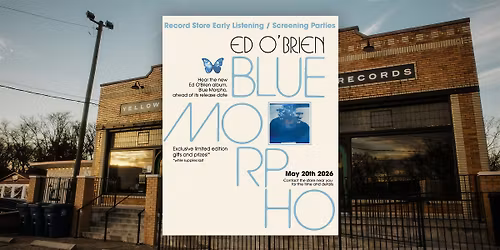 Ed O'Brien - Early Listening Party!