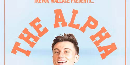 Trevor Wallace: The Alpha Beta Male