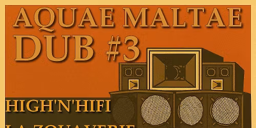 AQUAE MALTAE DUB #3