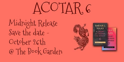 A Court Of Thorns and Roses #6 Midnight Release Party