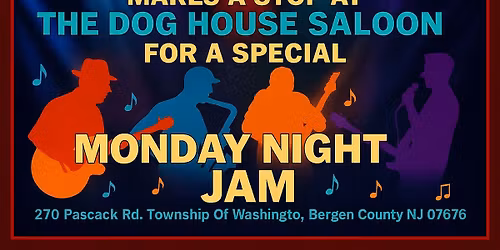 12\/15- Special MONDAY NIGHT JAM! w\/ THE HILLTOP HOUSE BAND! @The Dog House Saloon!