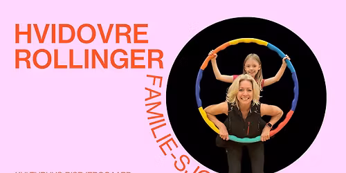 Hvidovre rollinger: Familie-sjov