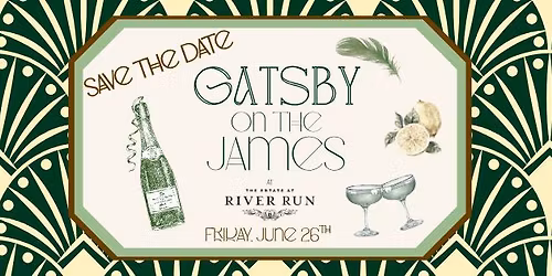 Gatsby on the James | A Summer Signature Event at The Estate at River Run