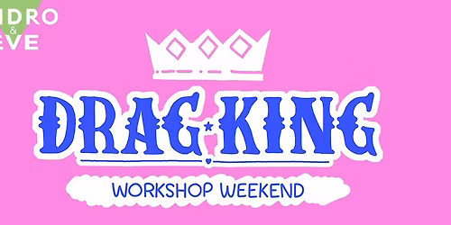 Drag King Workshop Weekend
