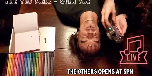 The Yes Mess - Open Mic