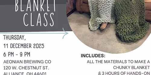 Hand Knitting Blanket Class- Beginner Friendly