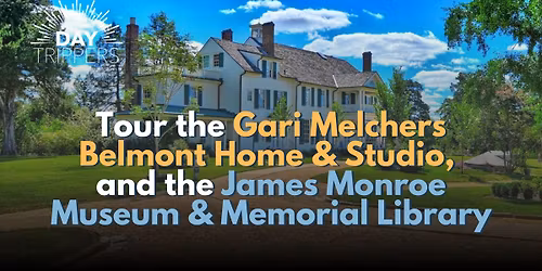 Gari Melchers Belmont Home & Studio Tour and The James Monroe Museum & Memorial Library