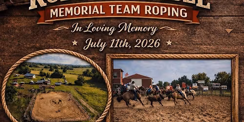 Rustic Valley Ranch 1st Annual Rodney Kimble Memorial Team Roping
