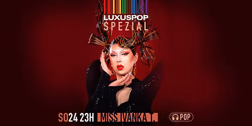 Luxuspop Spezial feat. Miss Ivanka T.