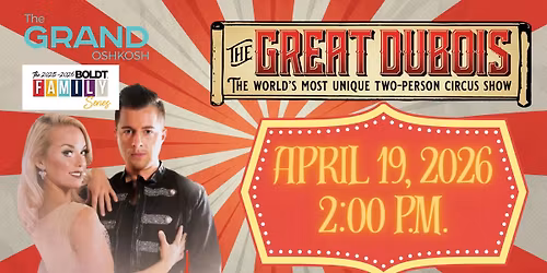 The Great DuBois- The World's Most Unique Two-Person Circus Show