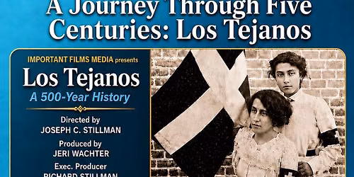A Journey Through Five Centuries: Los Tejanos \u2013 Community Screening