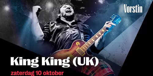 King King (UK) | De Vorstin