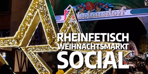 Rheinfetisch Weihnachtsmarkt Social