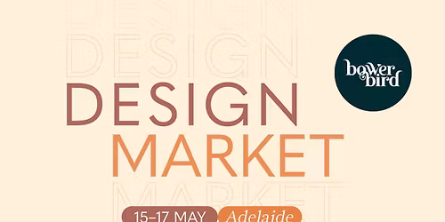 Bowerbird Design Market - Adelaide