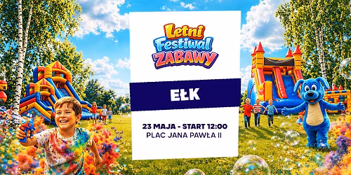 Letni Festiwal Zabawy w E\u0142ku \u2605 2026