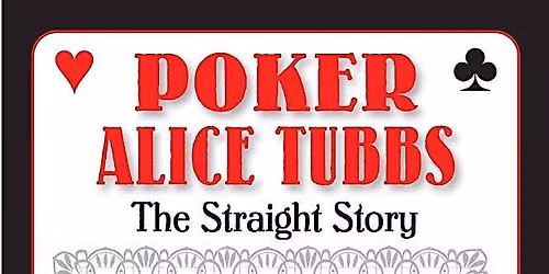 An Evening With Poker Alice