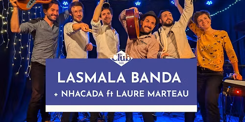 CONCERT : LaSmala Banda + Nhacada feat Laure Marteau