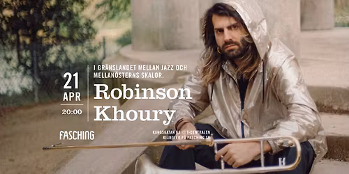 Robinson Khoury | Fasching, Stockholm