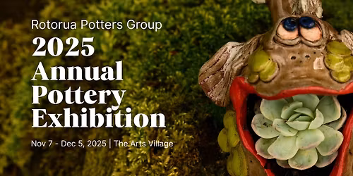 Rotorua Potters Group Annual Exhibition 2025