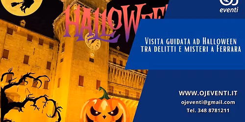 Visita guidata ad Halloween tra delitti e misteri a Ferrara \u2013 Oj Eventi