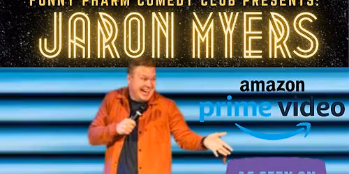 Live Comedy Show Starring JARON MYERS at Funny Pharm Comedy Club- Goshen IN