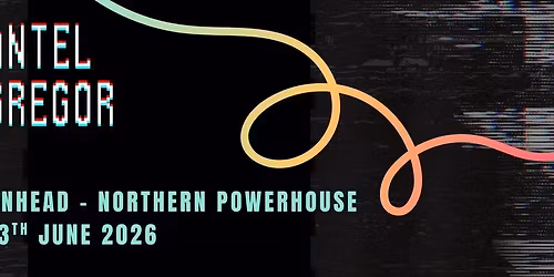 Chantel McGregor - Birkenhead - Northern Powerhouse - Sat 13.6.26