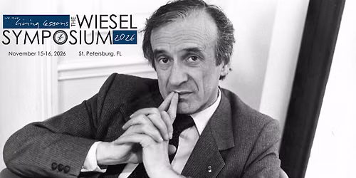 The Wiesel Symposium 2026: We are Living Lessons