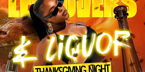 LEFTOVERS & LIQUOR \u2013 Thanksgiving Night at Caf\u00e9 Circa First 500 RSVPs FREE!
